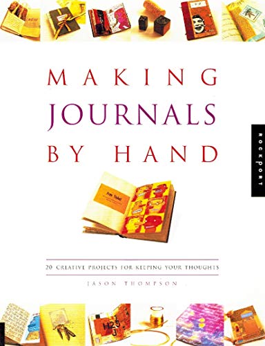 Stock image for Making Journals by Hand: 20 Creative Projects for Keeping Your Thoughts for sale by Front Cover Books