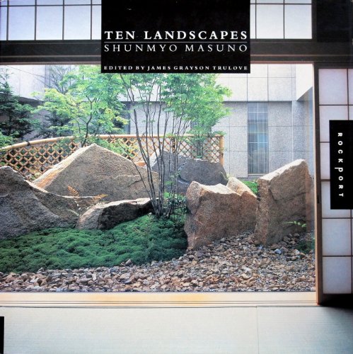 Beispielbild fr Ten Landscapes: Shunmyo Masuno zum Verkauf von Front Cover Books