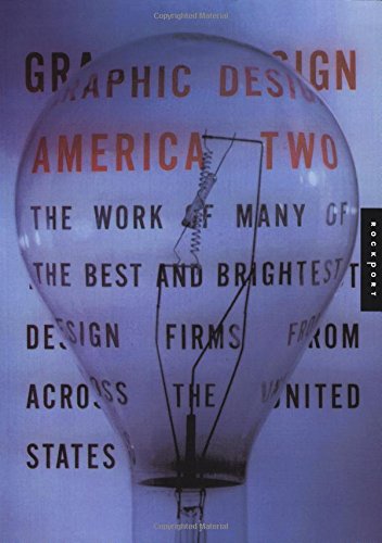 Beispielbild fr Graphic Design America Two Vol. 2 : The Work of Many of the Best and the Brightest Design Firms from Across the United States zum Verkauf von Better World Books