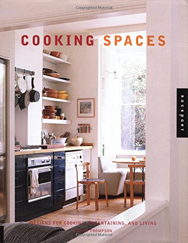 Beispielbild fr Cooking Spaces: Designs for Cooking, Entertaining, and Living zum Verkauf von Front Cover Books