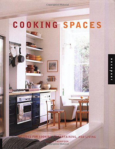 Imagen de archivo de Cooking Spaces: Designs for Cooking, Entertaining, and Living a la venta por Front Cover Books