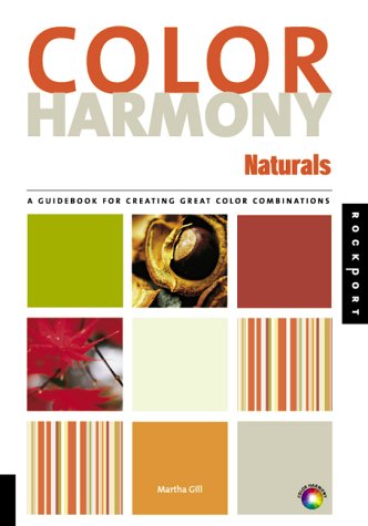 Beispielbild fr Color Harmony Naturals: A Guidebook for Creating Great Color Combinations zum Verkauf von Books of the Smoky Mountains