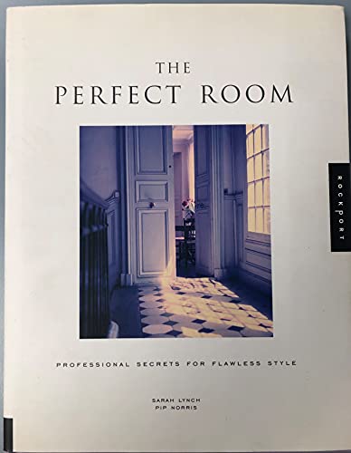 Stock image for Perfect Room : Professional Secrets for Flawless Style for sale by Better World Books