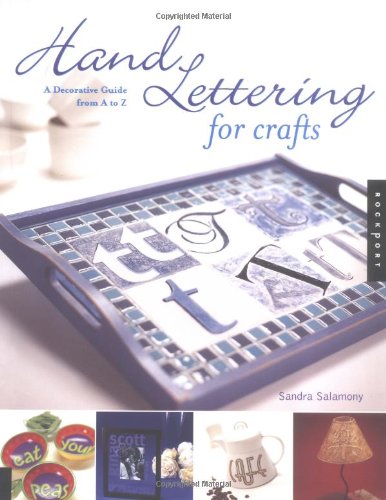 Hand Lettering for Crafts: A Decorative Guide from A to Z