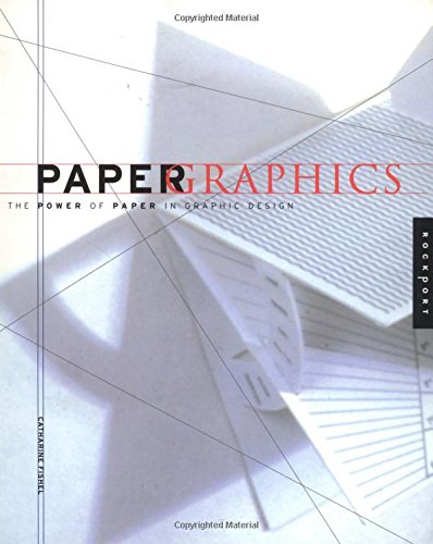 Imagen de archivo de Paper Graphics: The Power of Paper in Graphic Design a la venta por WorldofBooks