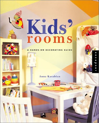 Imagen de archivo de Kids' Rooms: A Hands-On Decorating Guide a la venta por 2Vbooks