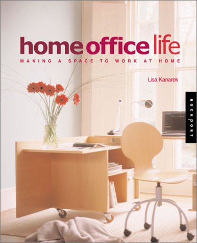 Imagen de archivo de Home Office Life: Making a Space to Work at Home a la venta por Wonder Book
