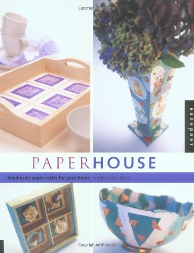 Beispielbild fr Paper House: Beautiful Paper Crafts for Your Home zum Verkauf von Wonder Book