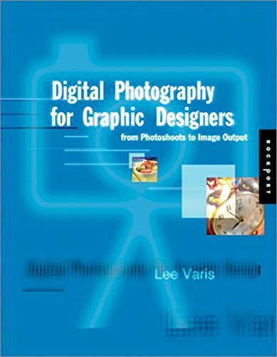 Imagen de archivo de Digital Photography for Graphic Designers : From Photo Shoots to Image Output a la venta por Better World Books: West