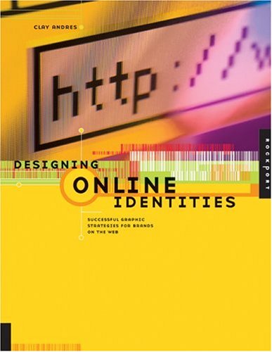 9781564968012: designing Online Identities /anglais: Successful Graphic Strategies for Brands on the Web