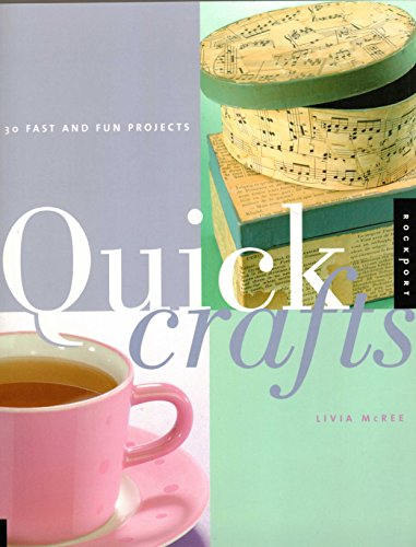 Quick Crafts: 30 Fast and Fun Projects (9781564968401) by McRee, Livia