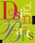 Beispielbild fr Design Basics : Ideas and Inspiration for Working with Layout, Type and Color in Graphic Design zum Verkauf von Better World Books