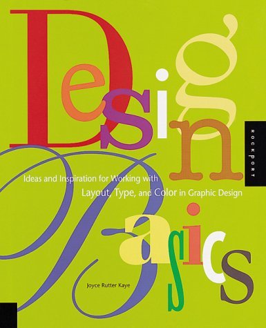 Stock image for Design Basics: Ideas and Inspiration for Working with Layout, Type, and Color in Graphic Design for sale by Ergodebooks