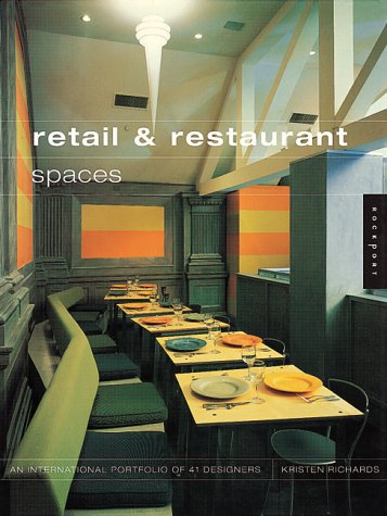 Retail and Restaurant Spaces: An International Portfolio of 41 Designers