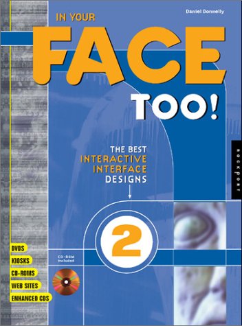 Imagen de archivo de In Your Face Too: The Best Interactive Interface Designs a la venta por Wonder Book