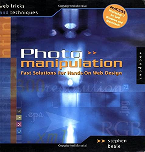 Imagen de archivo de Photo Manipulation : Fast Solutions for Hands-on Design a la venta por Better World Books