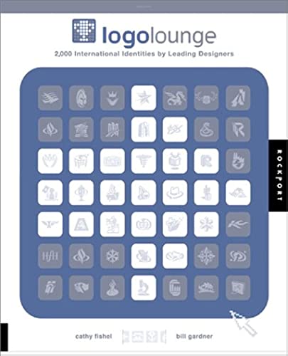 Logo Lounge: 2000 International Identities by Leading Designers: Gardner, Bill; Fishel, Catharine