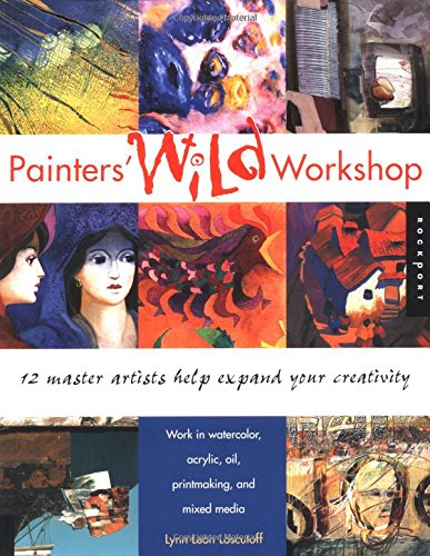 Stock image for Painters Wild Workshop: 12 Master Artists Help Ex for sale by Russell Books