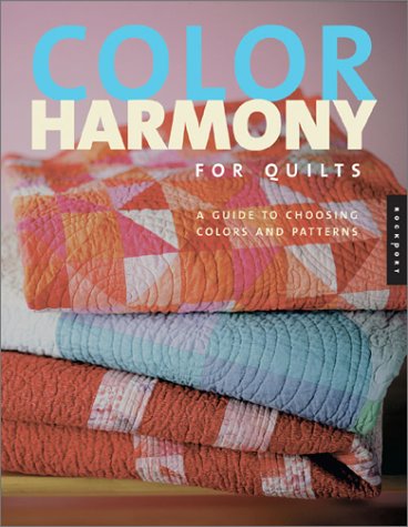 Stock image for Color Harmony for Quilts: A Quiltmaker's Guide to Exploring Color for sale by Books of the Smoky Mountains
