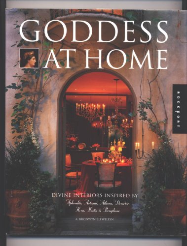 Stock image for Goddess at Home : Divine Interiors Inspired by Aphrodite, Arternis, Athena, Derneter, Hera, Hestia, and Persephone for sale by Better World Books