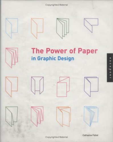 Beispielbild fr The Power of Paper in Graphic Design zum Verkauf von Better World Books