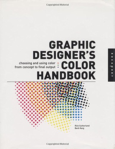 Imagen de archivo de Graphic Designer's Color Handbook: Choosing and Using Color from Concept to Final Output a la venta por Ergodebooks