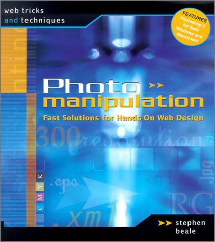 9781564969408: Web Tricks and Techniques: Photo Manipulation : Fast Solutions for Hands-On Web Design