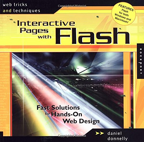 Imagen de archivo de Web Tricks and Techniques: Interactive Pages with Flash: Fast Solutions for Hands-On Web Design a la venta por Zubal-Books, Since 1961