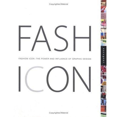 Imagen de archivo de Fashion Icon: The Power and Influence of Graphic Design a la venta por HPB Inc.