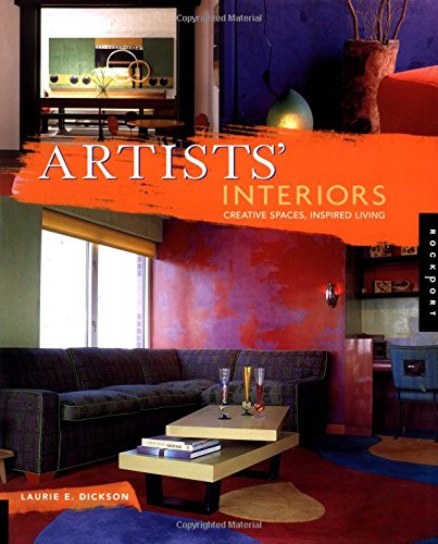 Beispielbild fr Artists' Interiors : Creative Spaces, Inspired Living zum Verkauf von Better World Books