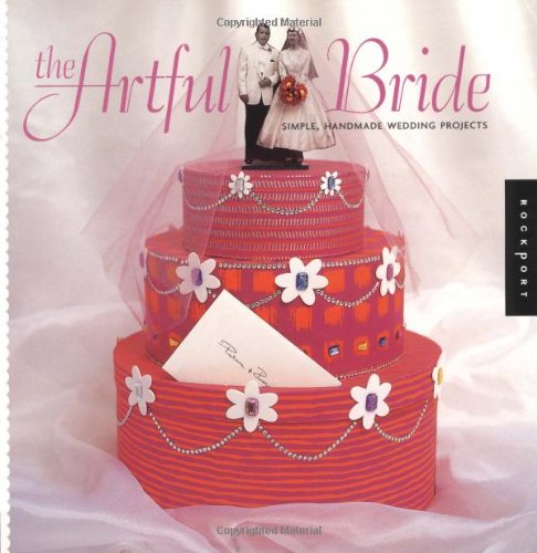 Stock image for Artful Bride: Simple, Handmade Wedding Projects for sale by Wonder Book