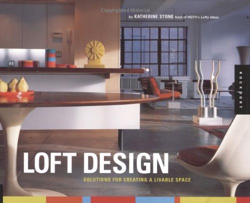 Loft Design: Solutions for Creating a Livable Space.,