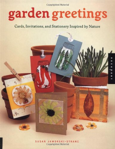 Beispielbild fr Garden Greetings: Cards, Invitations, and Stationery Inspired by Nature zum Verkauf von Wonder Book