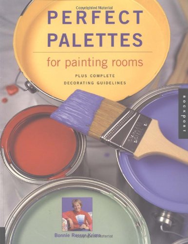 Imagen de archivo de Perfect Palettes for Painting Rooms: Plus Complete Decorating Guidelines a la venta por Your Online Bookstore