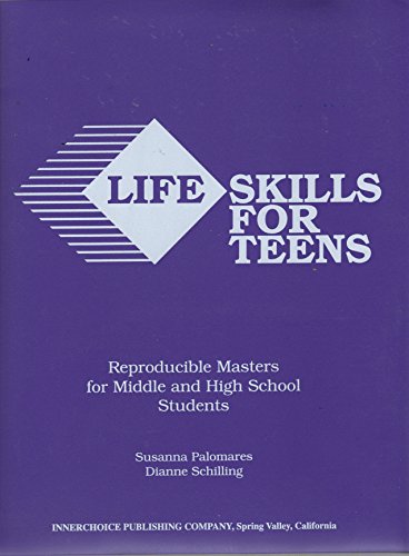 Life Skills For Teens (9781564990242) by Schilling, Dianne; Palomares, Susanna