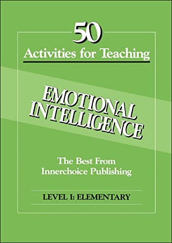 Beispielbild fr 50 Activities for Teaching Emotional Intelligence (Level I) zum Verkauf von Greener Books