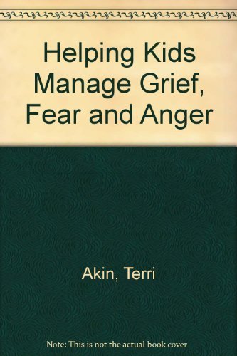 Stock image for Helping Kids Manage Grief, Fear, Anger for sale by HPB-Red
