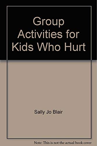 Stock image for Group Activities for Kids Who Hurt for sale by HPB-Red
