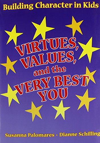 Virtues, Values, and the Very Best You (9781564990556) by Palomares, Susanna; Schilling, Dianne