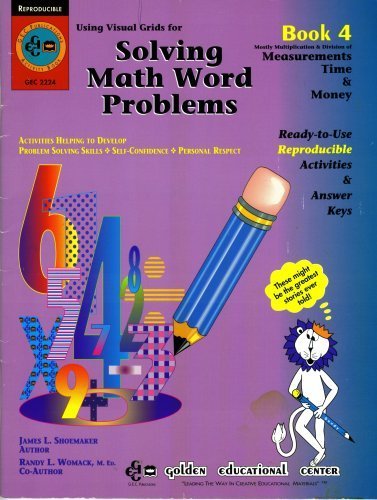 Stock image for Using Visual Grids for Solving Math Word Problems: Mostly Multiplication and Division of Measurements, Time & Money, Book 4 for sale by ZBK Books