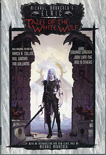 Stock image for Michael Moorcock's Elric: Tales of the White Wolf: an Original Anthology for sale by Ash Grove Heirloom Books