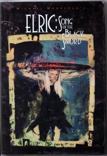 Stock image for Elric: Song Of Black Sword (HB) *OP (Eternal Champion) for sale by ThriftBooks-Atlanta