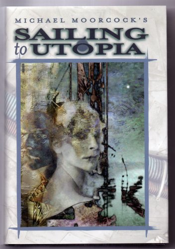 Sailing to Utopia (HB) *OP (The Eternal Champion Series)