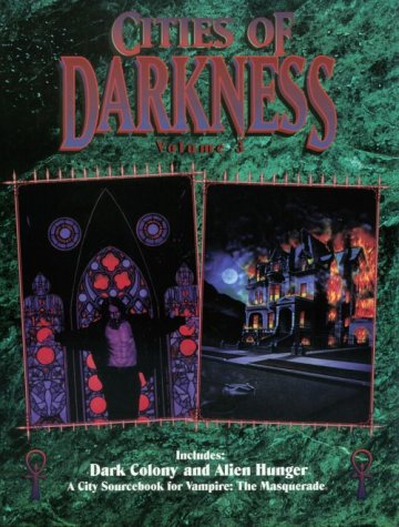 Imagen de archivo de OP Cities of Darkness 3 Dark Colony (For Vampire, the Masquerade , Vol 3) a la venta por Half Price Books Inc.