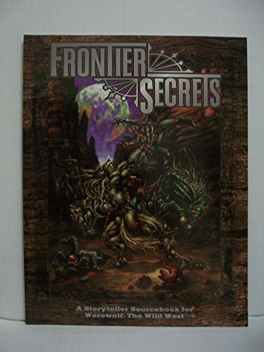 9781565043411: Frontier Secrets/Werewolf the Wild West Storytellers Screen