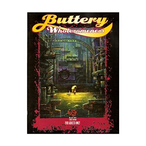 Stock image for Buttery Wholesomeness (RPGs (Black Dog Game Factory)) for sale by Noble Knight Games
