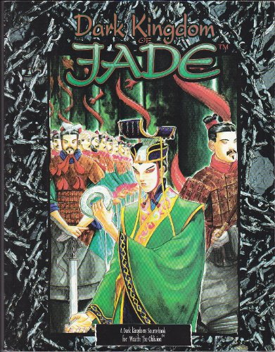 Dark Kingdom of Jade (Wraith: The Oblivion/World of Darkness) (9781565046153) by Dakan, Richard; Freidman, Markleford