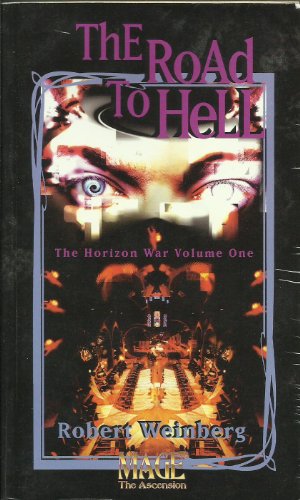 Stock image for The Road to Hell : The Horizen War Volume One : Mage the Acension for sale by Wally's Books
