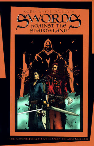 9781565048935: Swords Against the Shadowland (Lankhmar: Adventures of Fafhrd and the Grey Mouser)