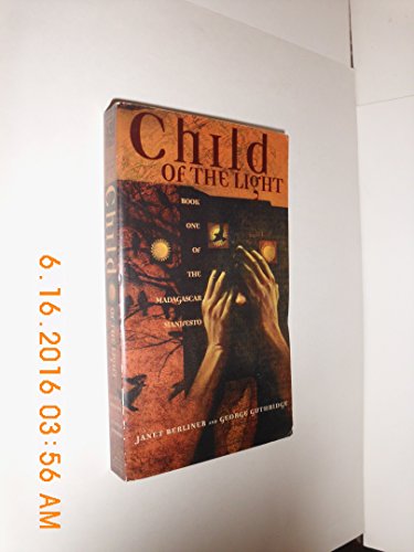 Beispielbild fr Child of the Light: Book One of the Madagascar Manifesto zum Verkauf von Wonder Book